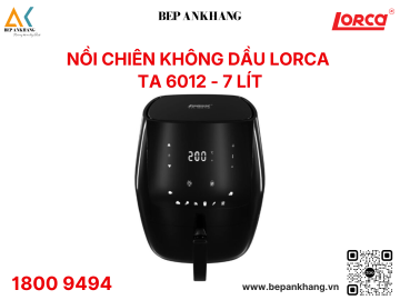 Nồi Chiên Không Dầu Lorca TA 6012
